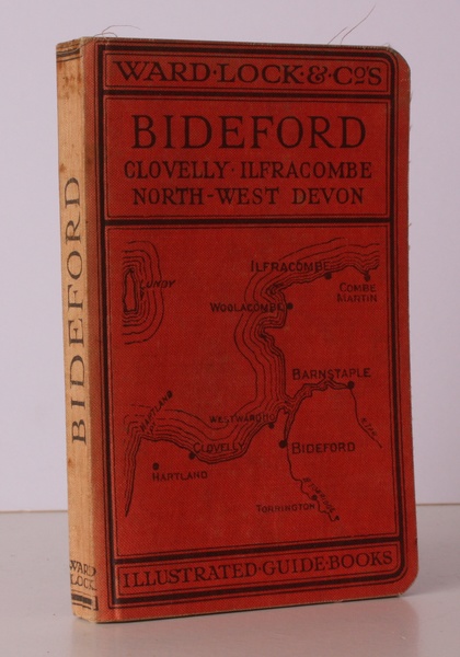 A Pictorial and Descriptive Guide to Bideford, Clovelly, Hartland, Barnstaple, …