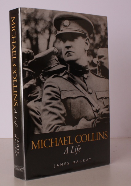 Michael Collins. A Life. NEAR FINE COPY IN UNCLIPPED DUSTWRAPPER