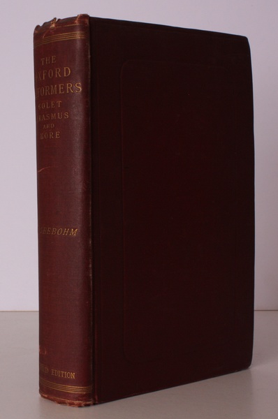 The Oxford Reformers. John Colet, Erasmus and Thomas More. Being …
