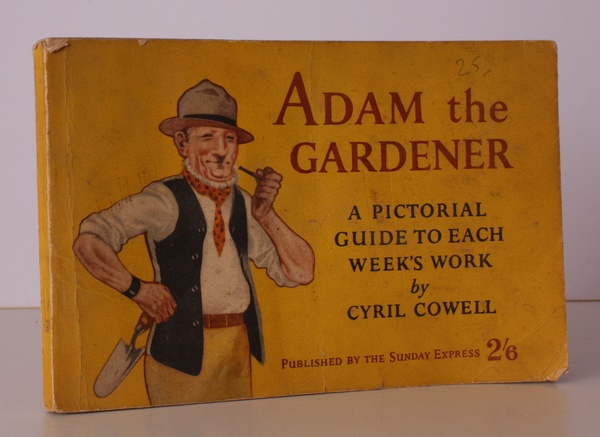 Adam the Gardener. A Pictorial Guide to each Week's Work, …