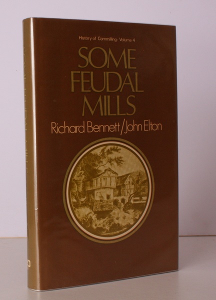 History of Corn Milling. Vol. IV. Some Feudal Mills. With …