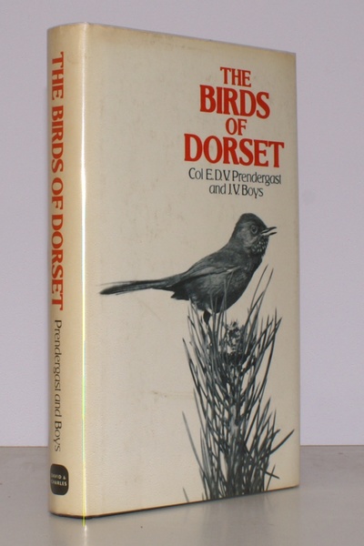 The Birds of Dorset. NEAR FINE COPY IN UNCLIPPED DUSTWRAPPER