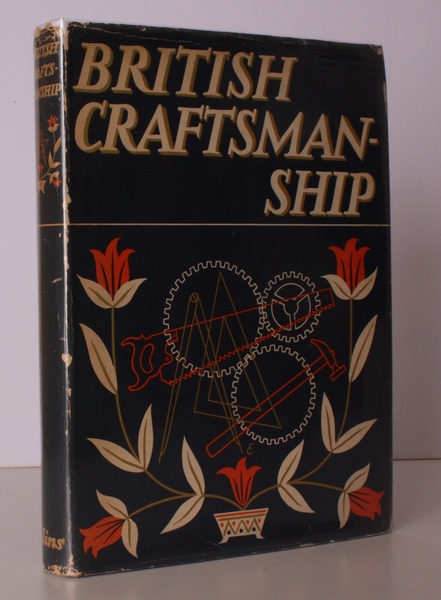 British Craftsmanship. Introduction by W.B. Honey. Edited by W.J. Turner. …