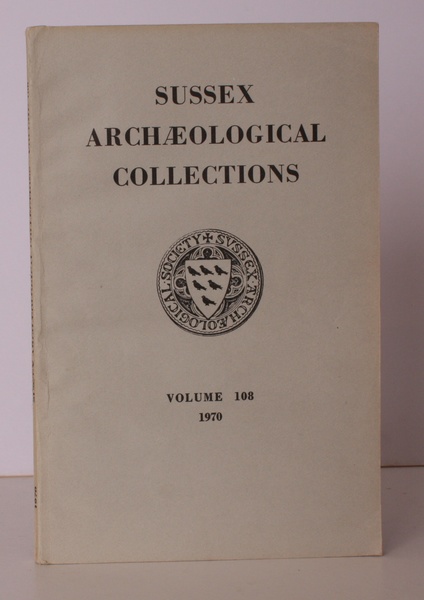 Sussex Archaeological Collections Vol. 108. Relating to the History and …