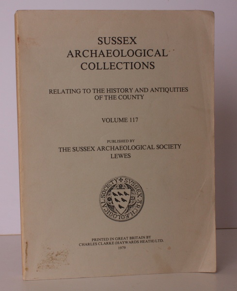 Sussex Archaeological Collections Vol. 117. Relating to the History and …