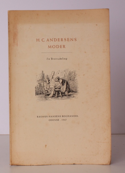 H.C. Andersens Moder en Brevsamling. HANS CHRISTIAN ANDERSEN: A RARE …
