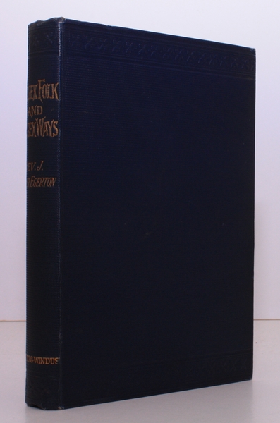 Sussex Folk and Sussex Ways. Stray Studies in the Wealden …