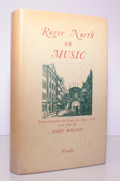Roger North on Music. Being a Selection from his Essays …