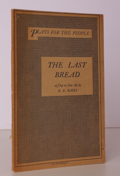 The Last Bread. A Play in One Act. THE AUTHOR'S …