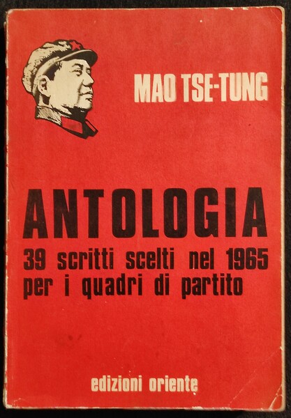 Antologia - 39 Scritti Scelti nel 1968 - Mao Tse-Tung …