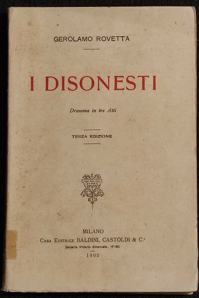 I Disonesti - G. Rovetta - Ed. Baldini Castoldi & …