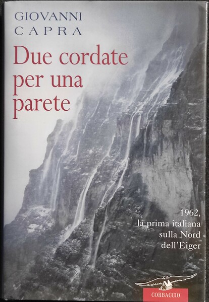 Due Cordate per una Parete - 1962: Prima Italiana Nord …