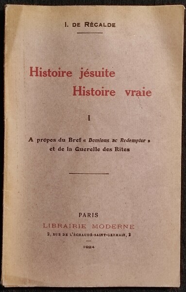 Histoire Jésuite - Historie Vraie - I. De Récalde - …
