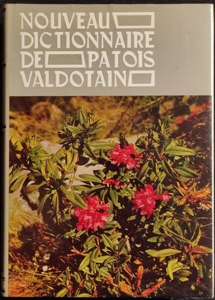 Nouveau Dictionnaire de Patois Valdotain - B - Ed. Musumeci …