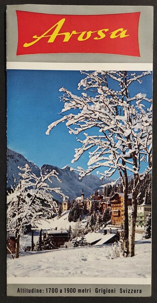 Depliant Arosa - Altitudine: 1700 a 1990 Metri Grigioni Svizzera