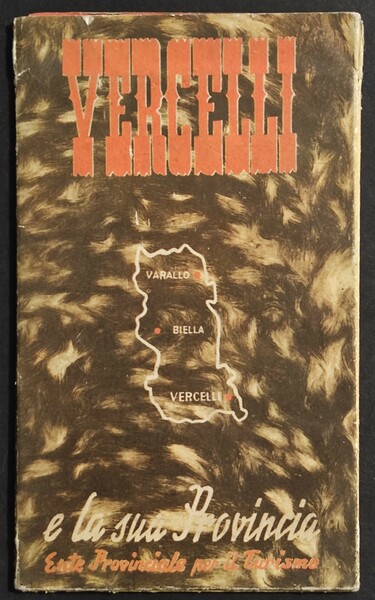 Depliant Vercelli e la sua Provincia - Ente Provinciale Turismo