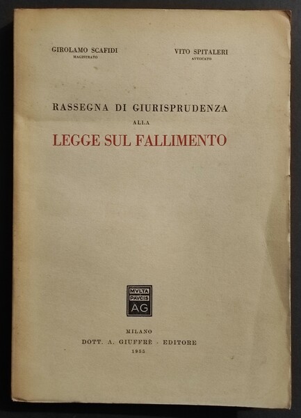 Rassegna Giurisprudenza Legge sul Fallimento - Ed. Giuffrè - 1955