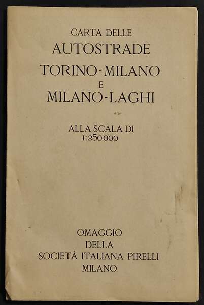 Carte delle Autostrade Torino-Milano e Milano-Laghi - Pirelli - 1937