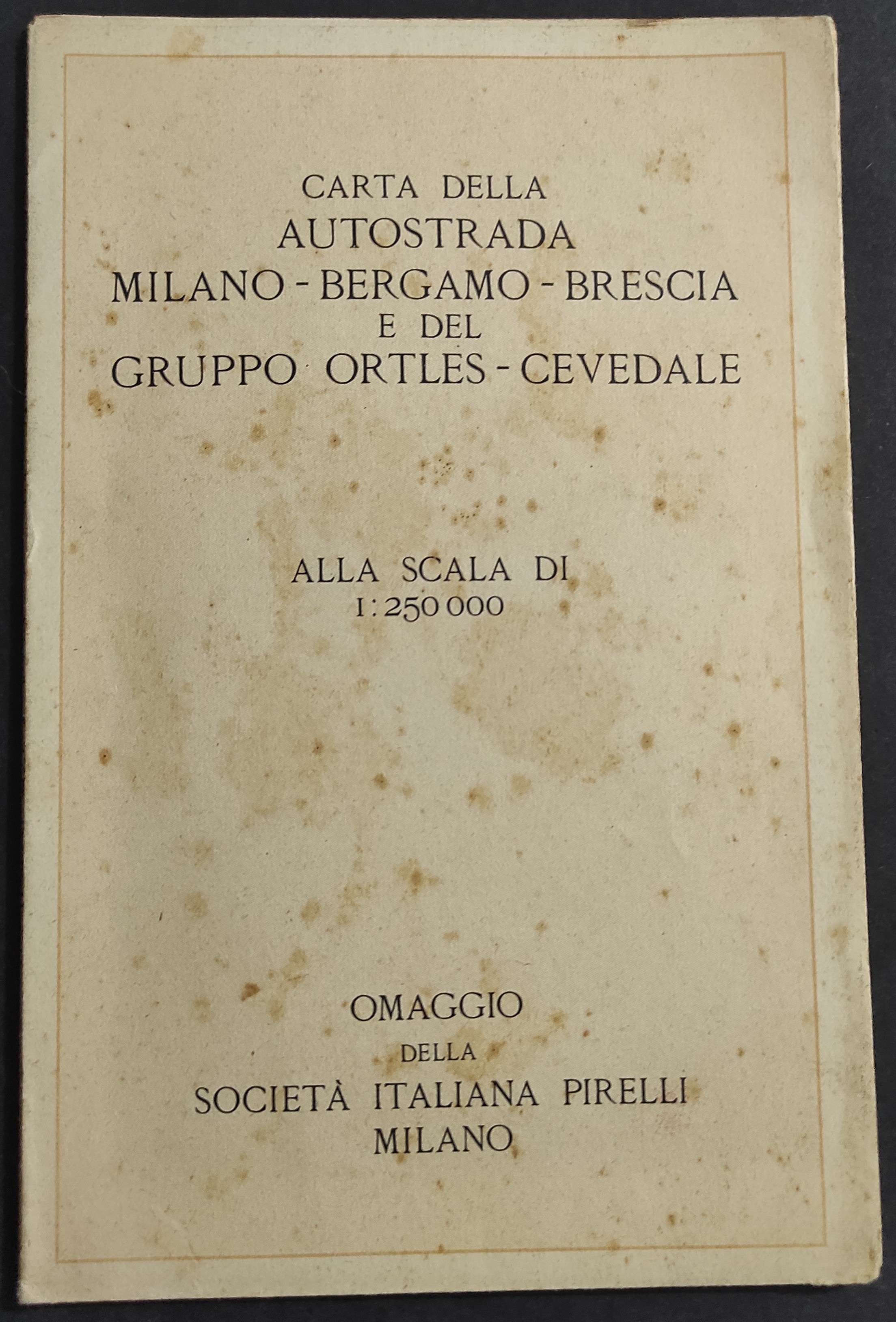 Carta Autostrada Milano-Bergamo-Brescia e del Gruppo Ortles-Cevedale - Pirelli - …