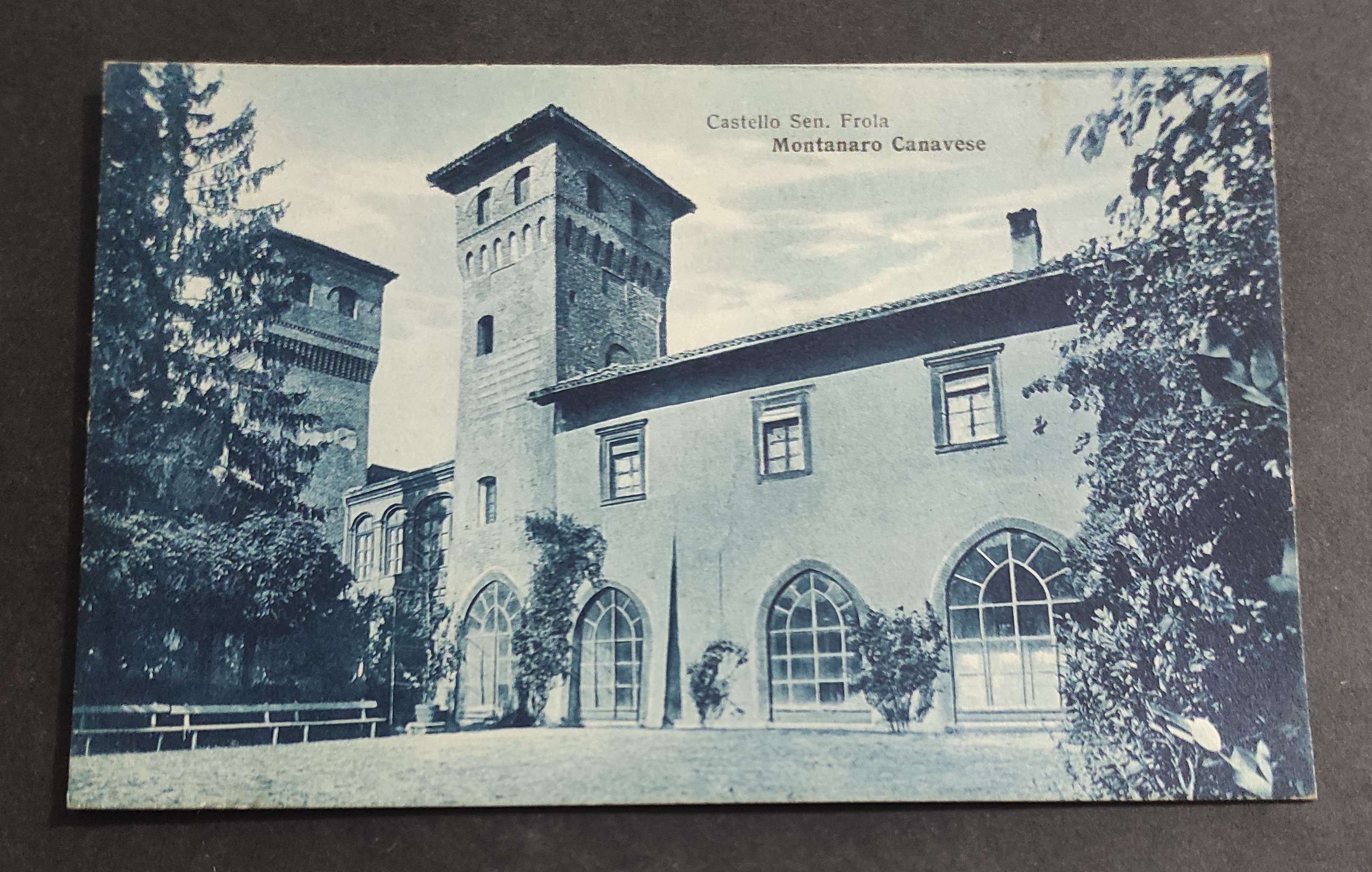 Cartolina Montanaro Canavese - Castello Sen. Frola