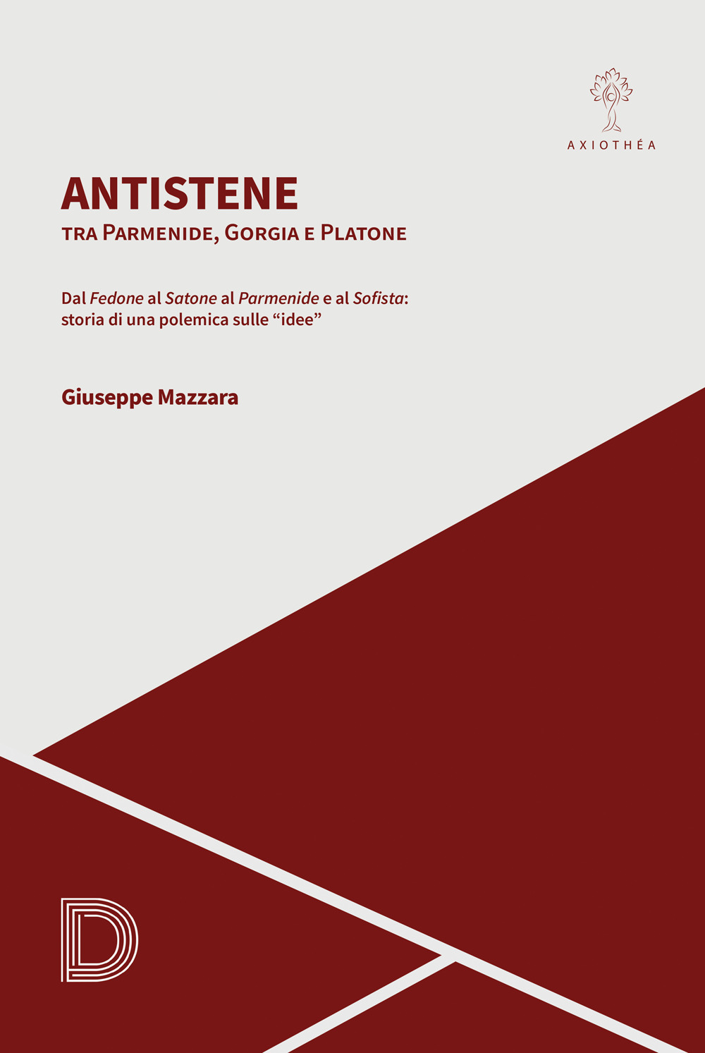Antistene. Tra Parmenide, Gorgia e Platone. Dal «Fedone» al «Satone» …