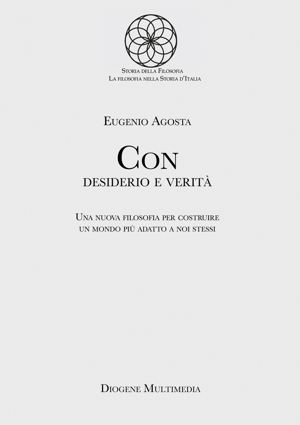 Con desiderio e verità. Una nuova filosofia per costruire un …