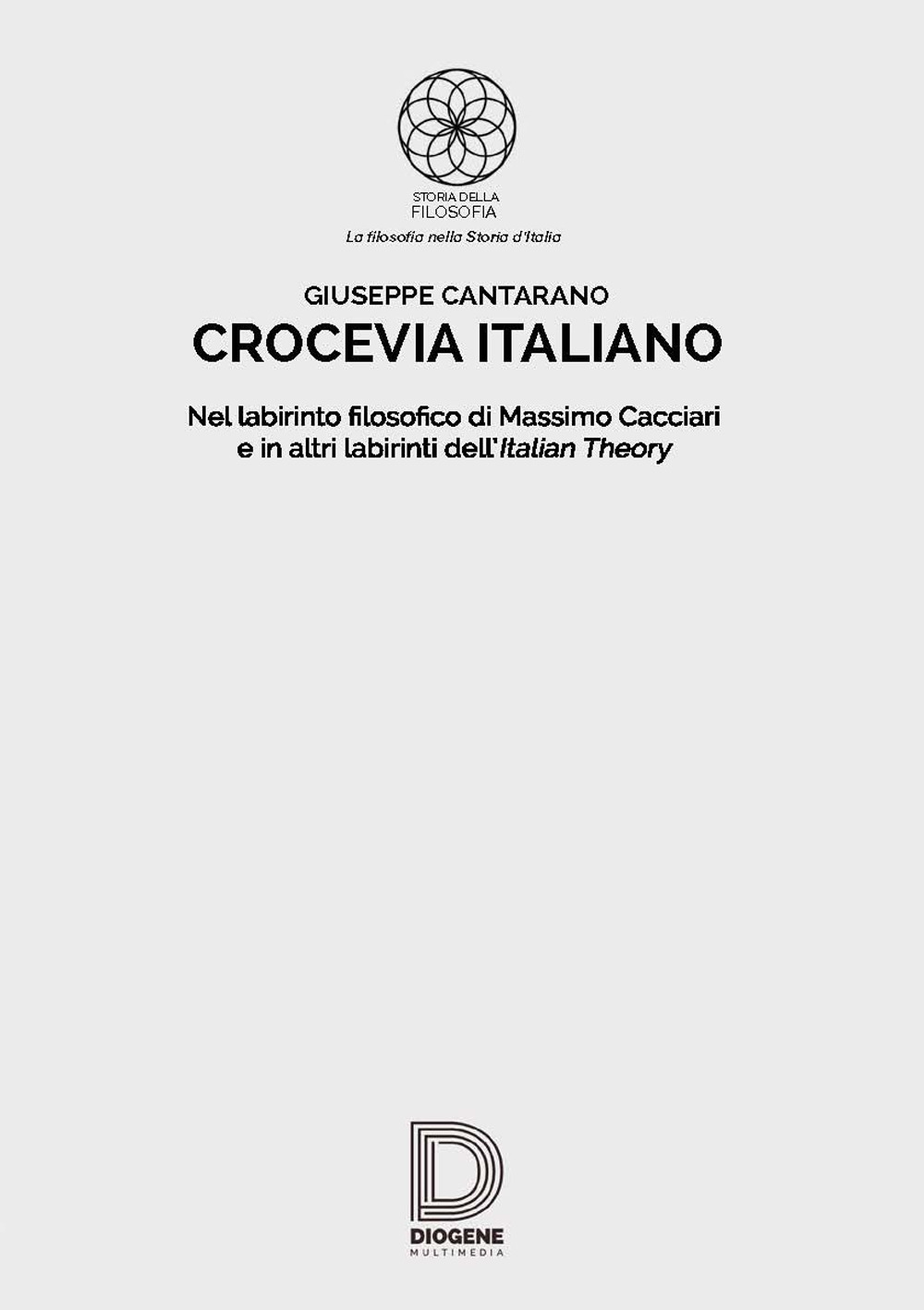 Crocevia italiano. Nel labirinto filosofico di Massimo Cacciari e in …