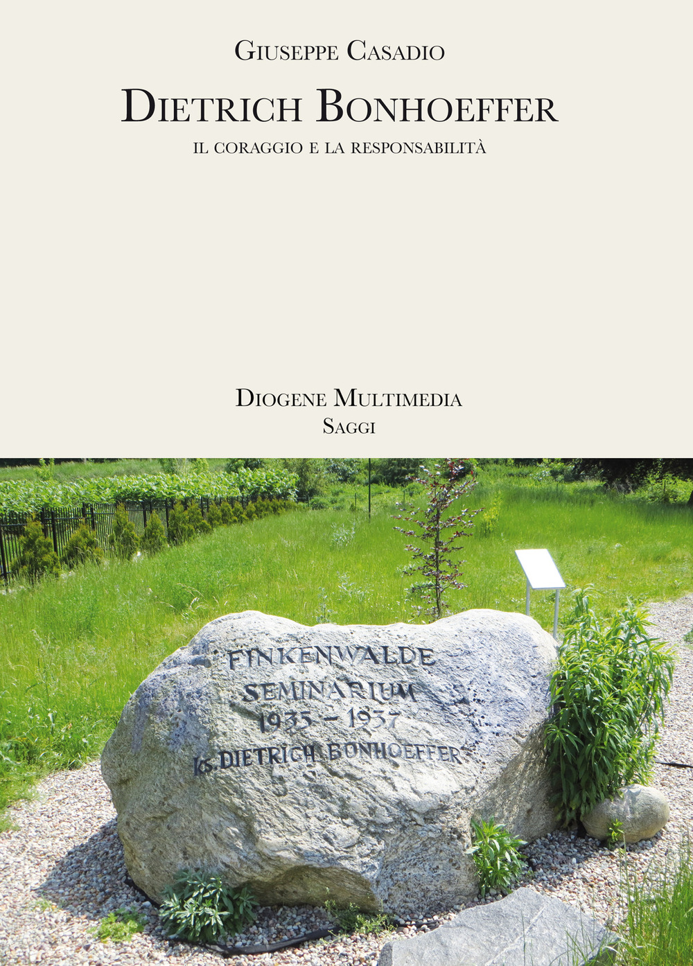 Dietrich Bonhoeffer. Il coraggio e la responsabilità