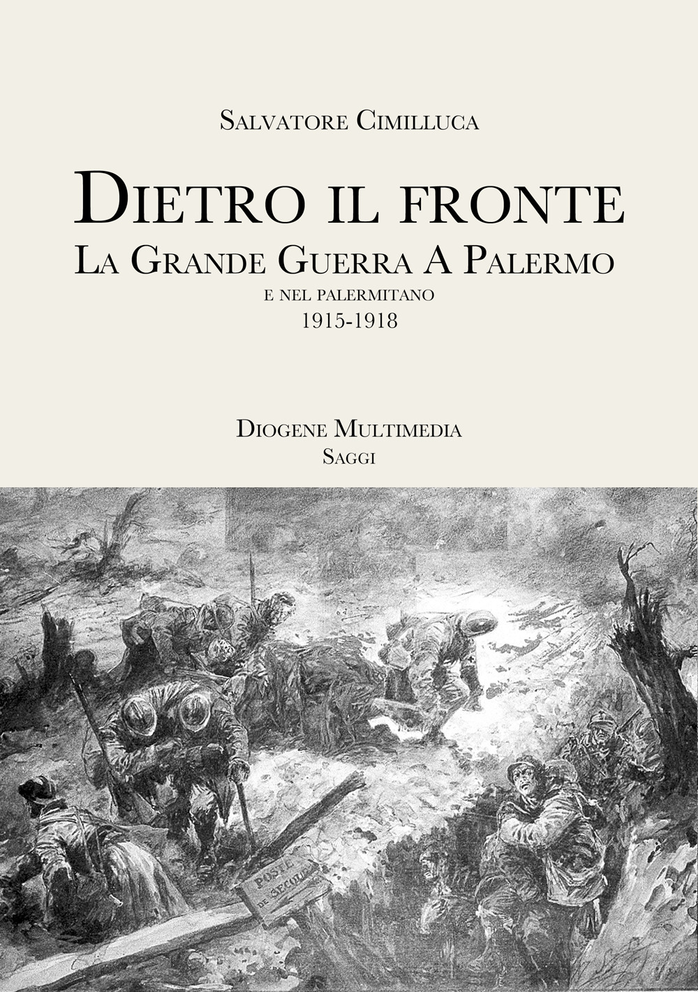 Dietro il fronte. 1915-1918. La Grande Guerra a Palermo e …