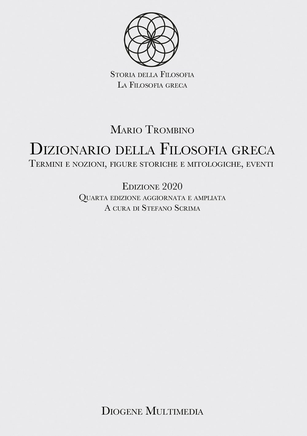 Dizionario della filosofia greca. Termini e nozioni, figure storiche e …