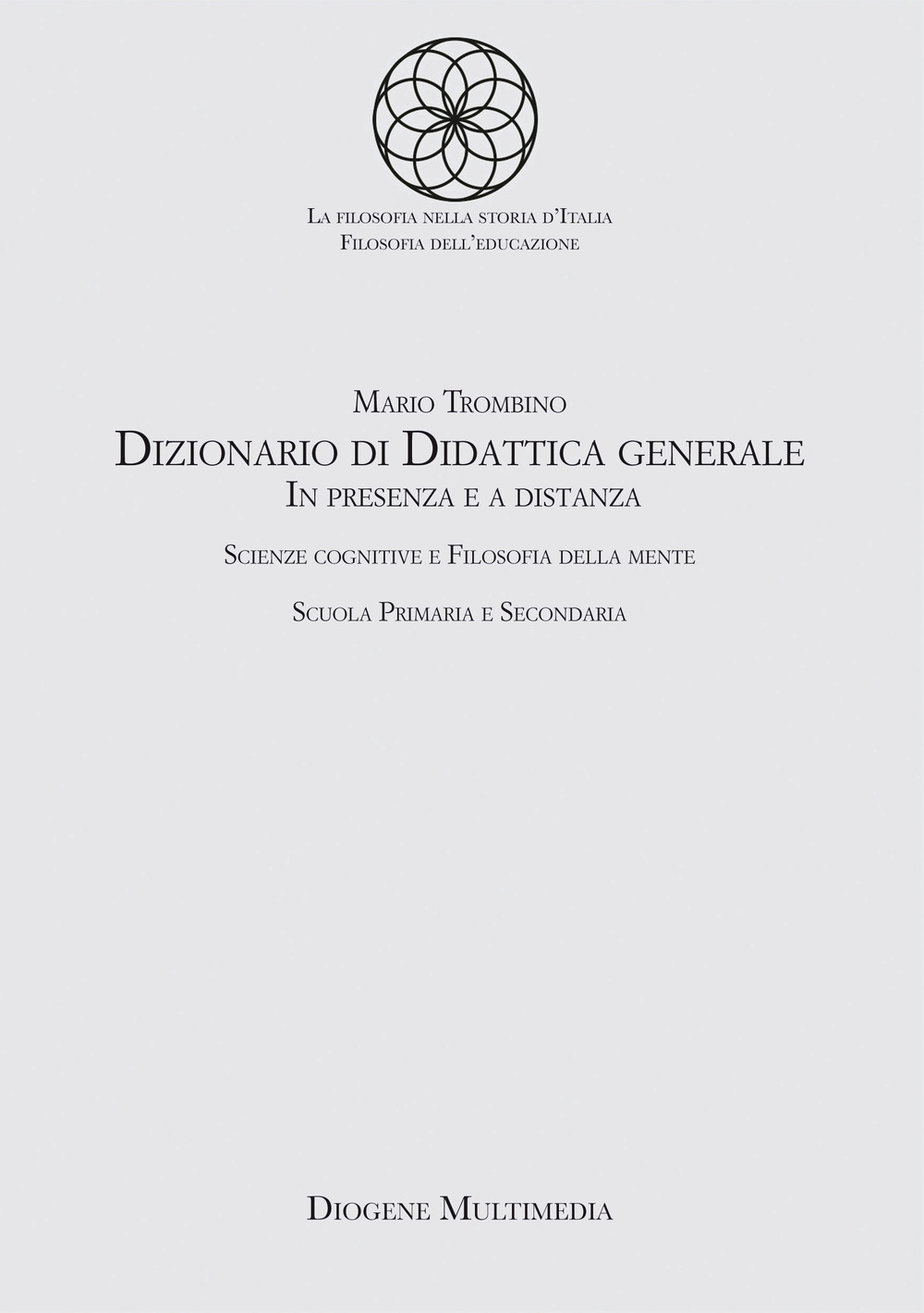 Dizionario di didattica generale. In presenza e a distanza. Scienze …