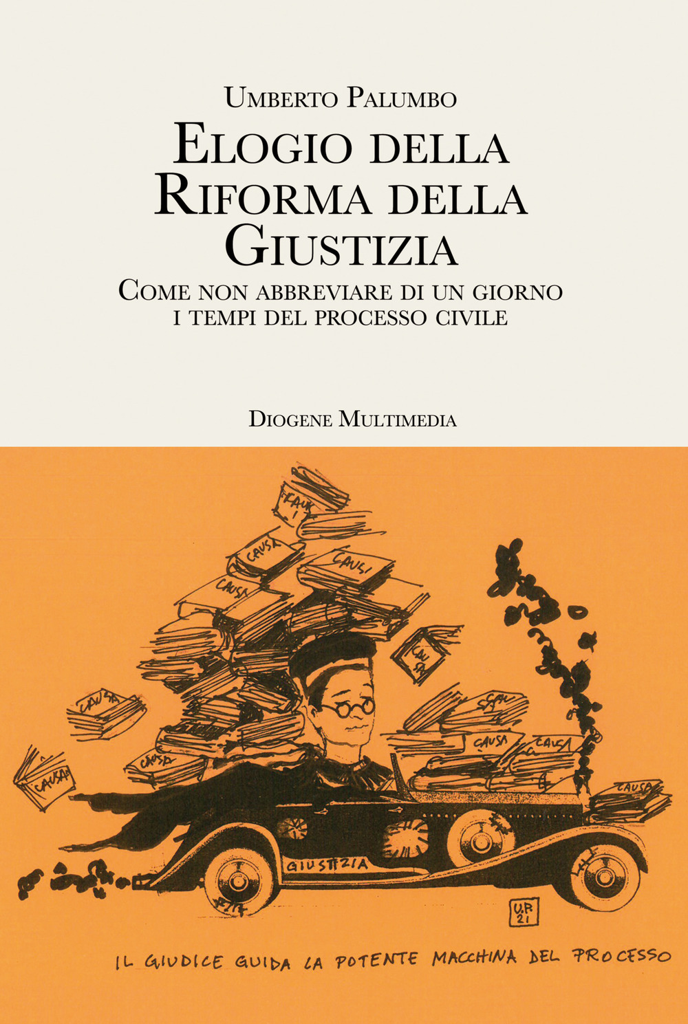 Elogio della riforma della giustizia. Come non abbreviare di un …