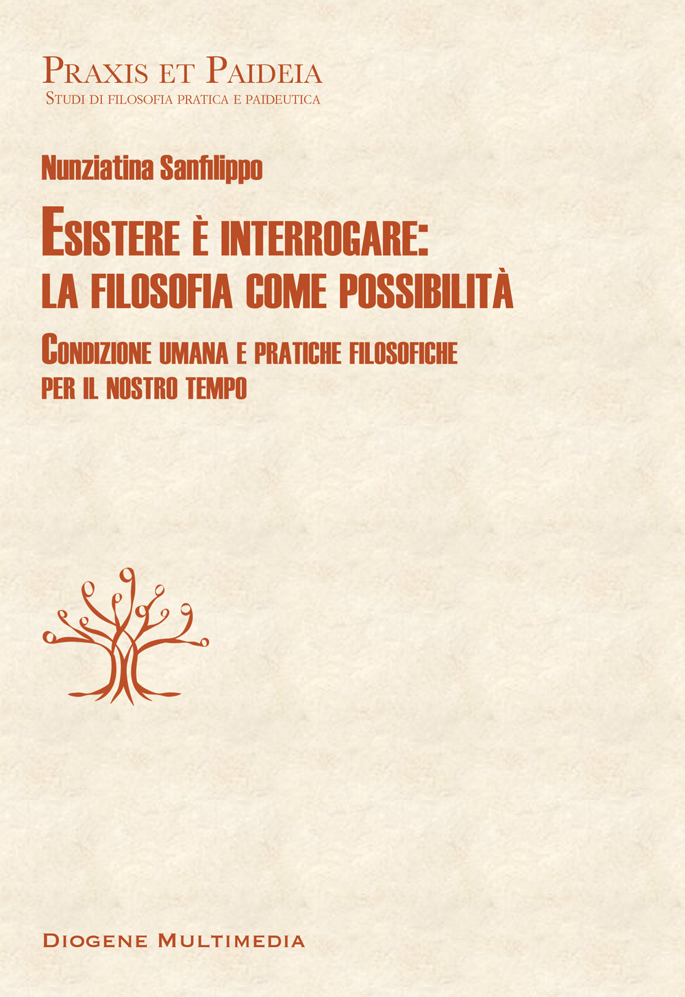 Esistere è interrogare: la filosofia come possibilità. Condizione umana e …