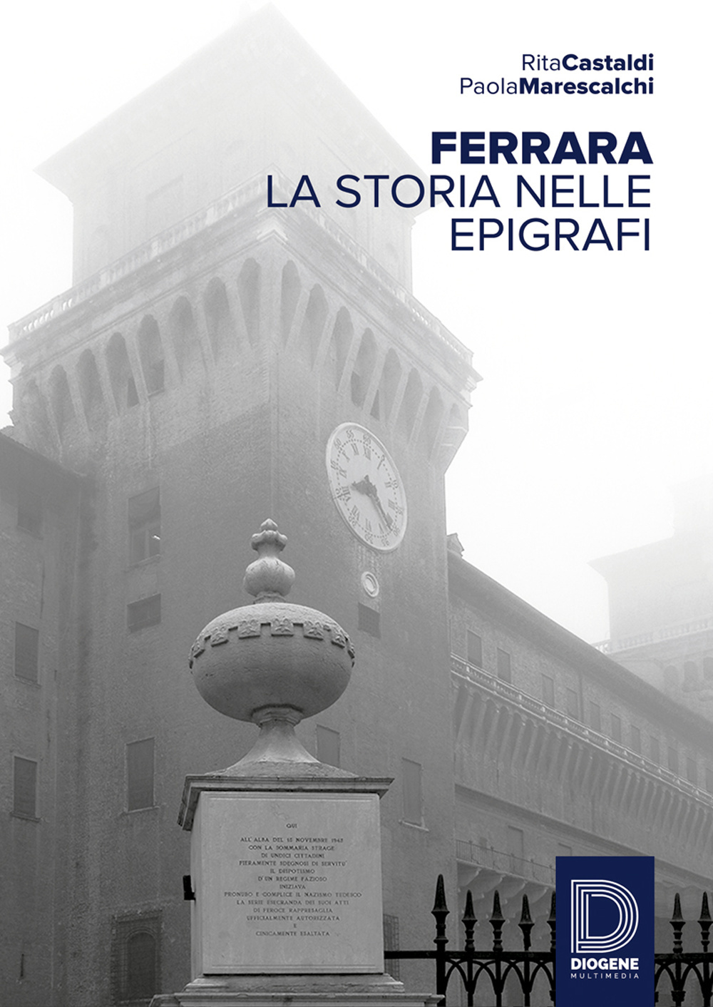 Ferrara. La storia nelle epigrafi