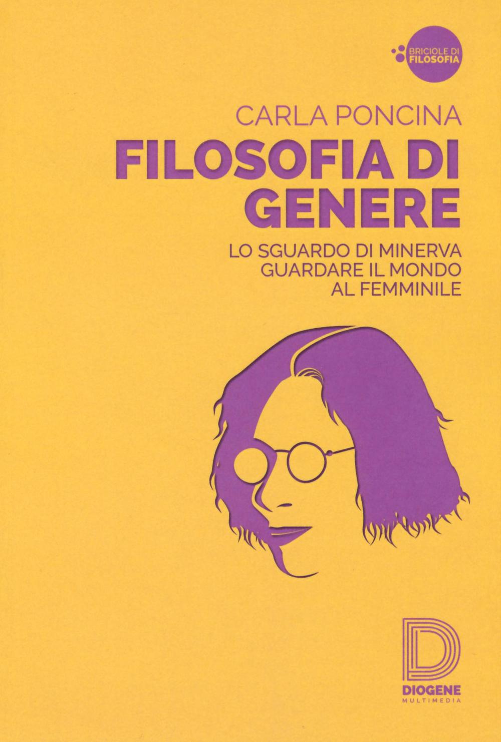 Filosofia di genere. Lo sguardo di Minerva. Guardare il mondo …