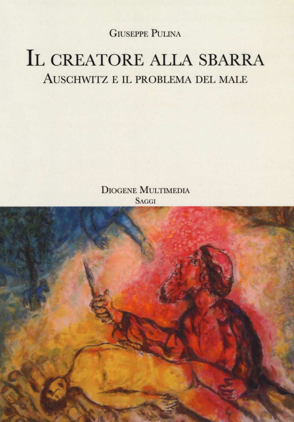 Il Creatore alla sbarra. Auschwitz e il problema del male