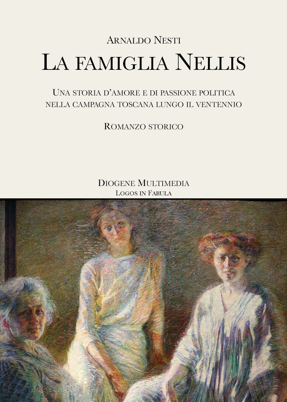 La famiglia Nellis. Una storia d'amore e di passione politica …