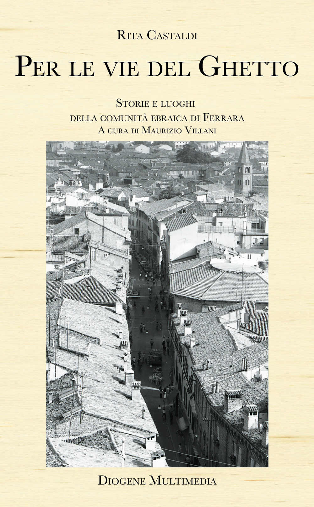 Per le vie del ghetto. Storie e luoghi della comunità …