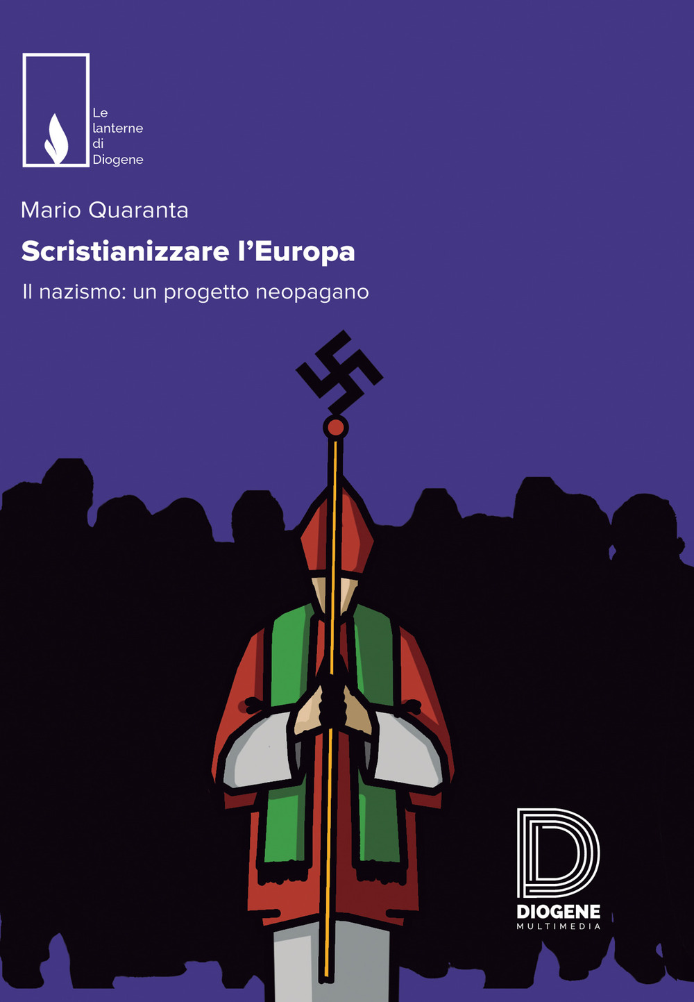 Scristianizzare l'Europa. Il nazismo: un progetto neopagano