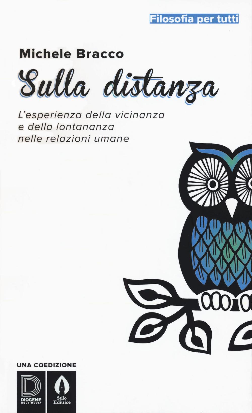 Sulla distanza. L'esperienza della vicinanza e della lontananza nelle relazioni …