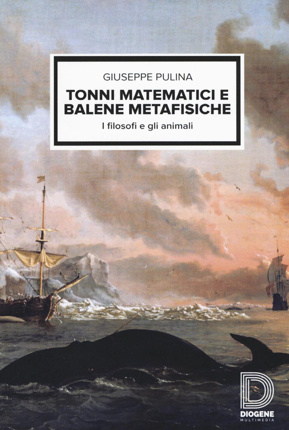 Tonni matematici e balene metafisiche. I filosofi e gli animali