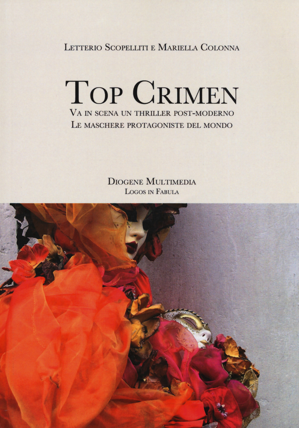 Top crimen. Va in scena un thriller post-moderno. Le maschere …