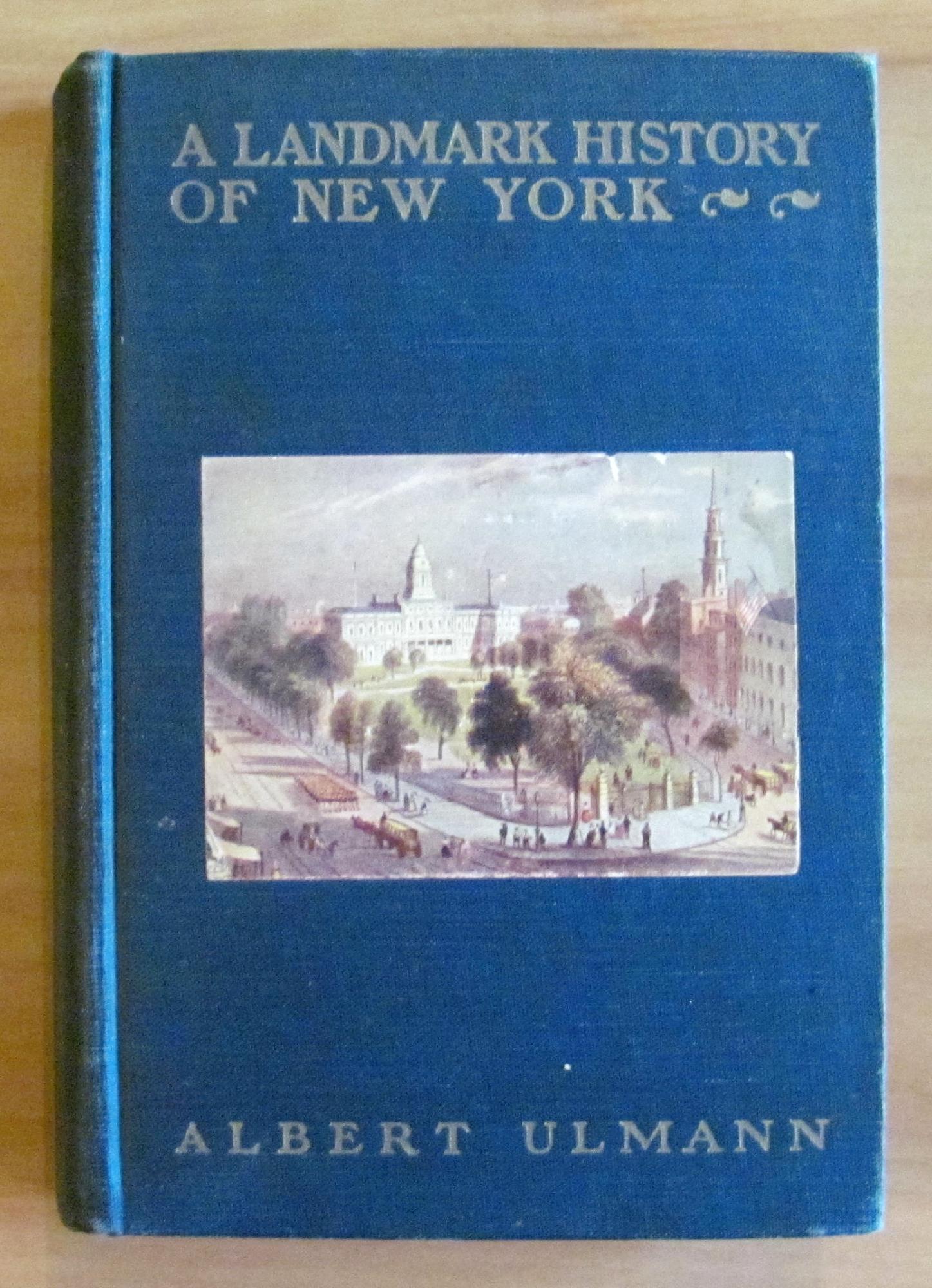 A LANDMARK HISTORY OF NEW YORK - Including a Guide …