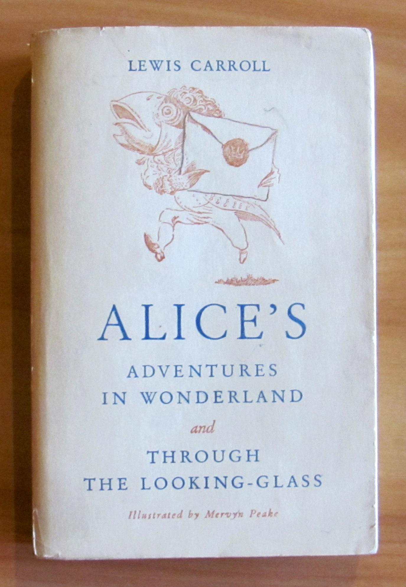 Alice's adventures in wonderland and Through the Looking-Glass , I …