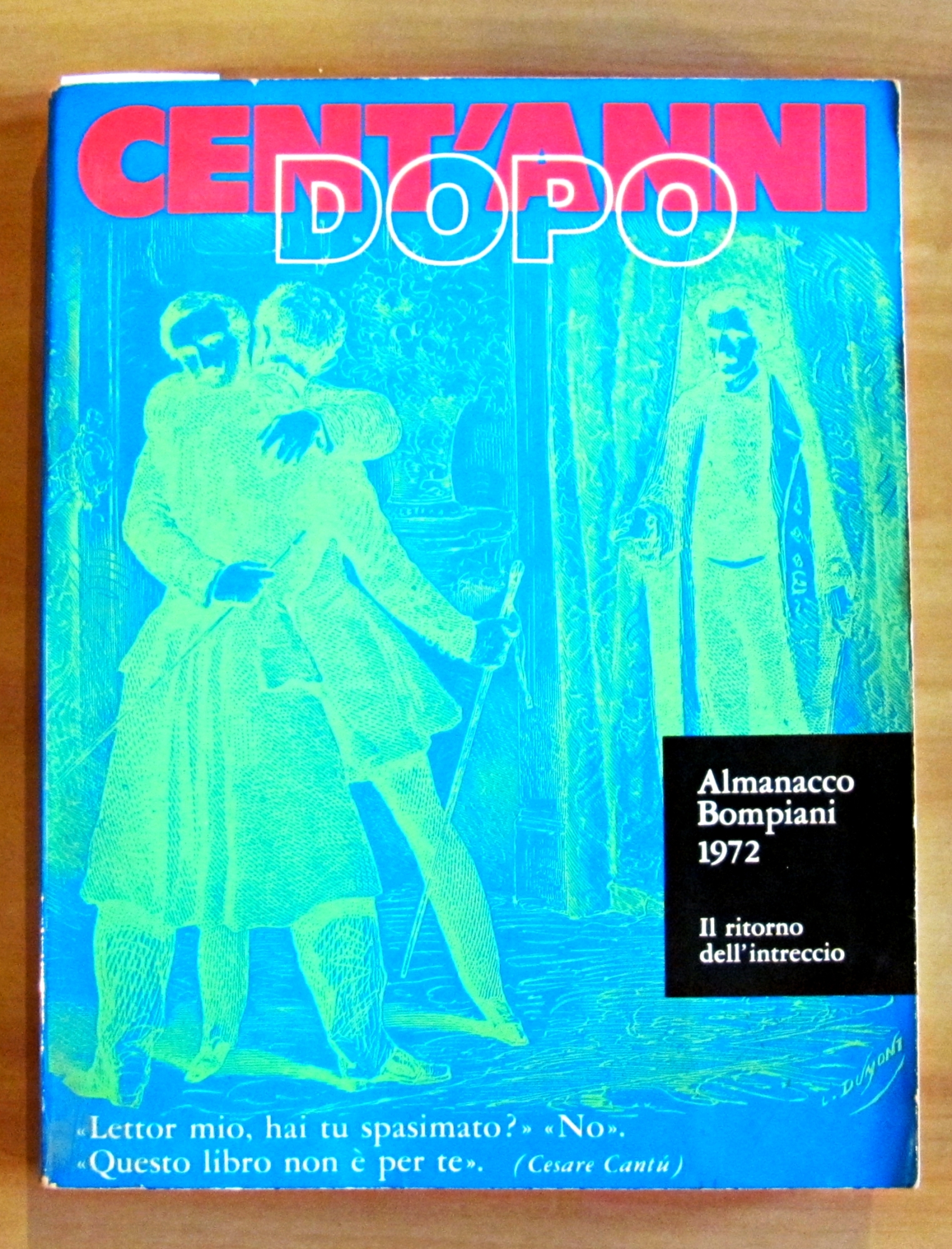 ALMANACCO LETTERARIO BOMPIANI 1972 - Cent'Anni Dopo - Il Ritorno …