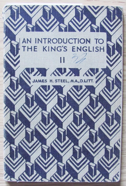 AN INTRODUCTION TO THE KING'S ENGLISH II