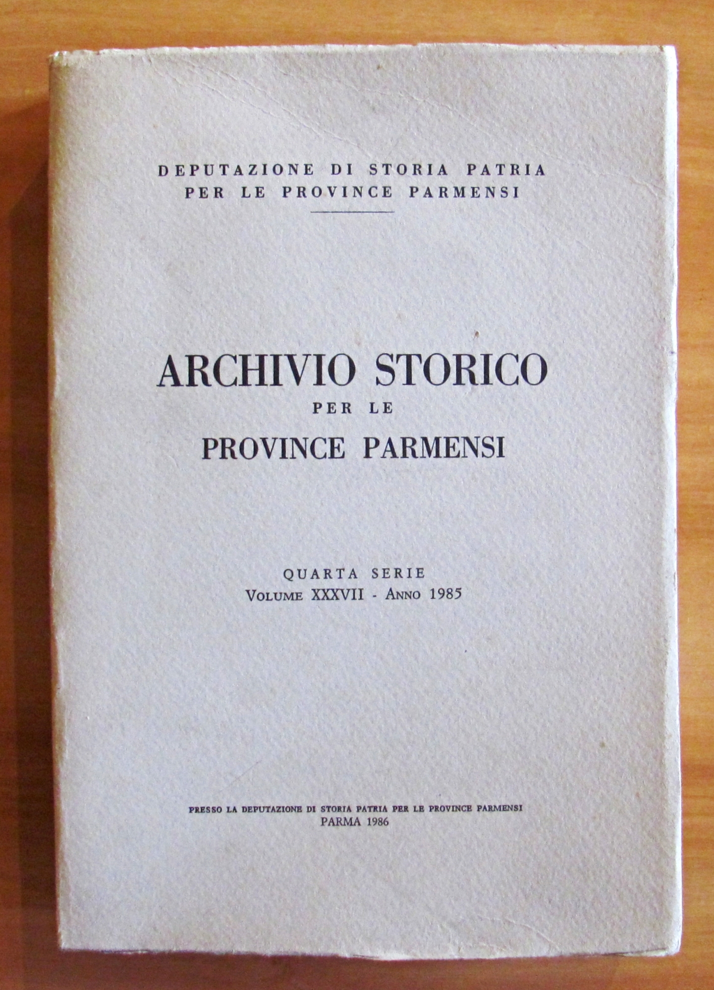 ARCHIVIO STORICO PER LE PROVINCE PARMENSI Volume XXXVII