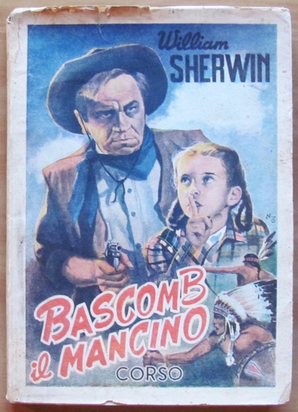 BASCOMB IL MANCINO - Ed. Corso, I edizione 1947