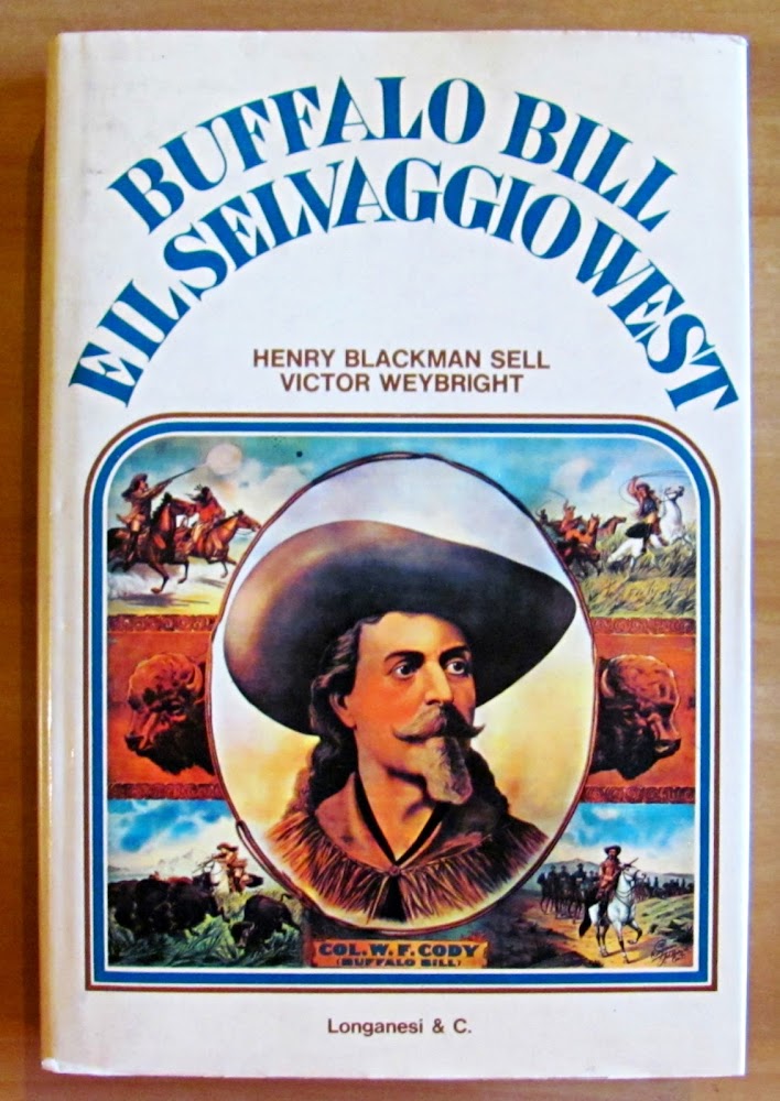 BUFFALO BILL E IL SELVAGGIO WEST - Collana Il West …