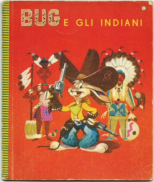 BUG E GLI INDIANI - Ed. Principato, 1951 - Collana …